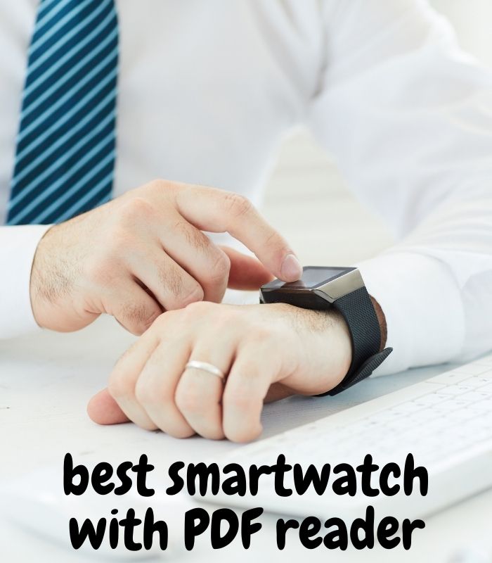 Best Smartwatch with PDF Reader You Should Buy Now